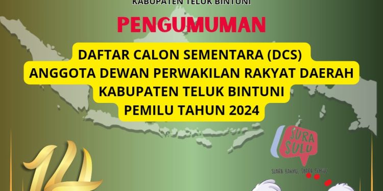 Pengumuman Daftar Calon Sementara Anggota DPRD Kabupaten Teluk Bintuni dalam Pemilihan Umum Tahun 2024