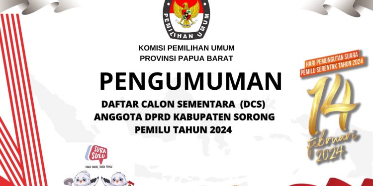 Pengumuman Daftar Calon Sementara Anggota DPRD Kabupaten Sorong Pemilihan Tahun 2024