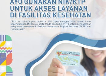 Kini, Peserta BPJS Kesehatan Berobat Cukup Menggunakan KTP