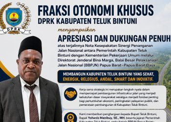 Fraksi Otsus DPRK Teluk Bintuni Apresiasi Sinergi Pembangunan Jalan Nasional